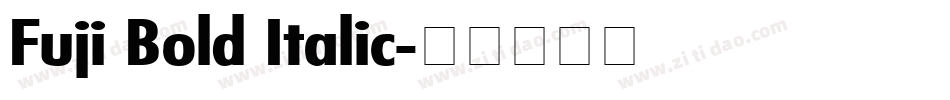 Fuji Bold Italic字体转换